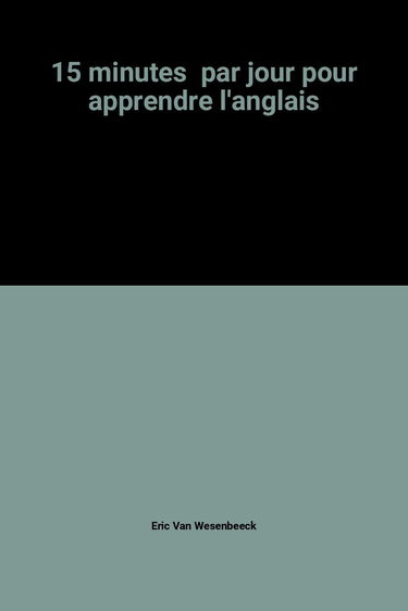 15 minutes par jour pour apprendre l'anglais