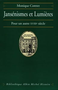 Jansénismes et Lumières : pour un autre XVIIIe siècle
