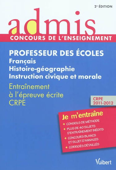 Professeur des écoles : français, histoire-géographie, instruction civique et morale : entraînement à l'épreuve écrite CRPE