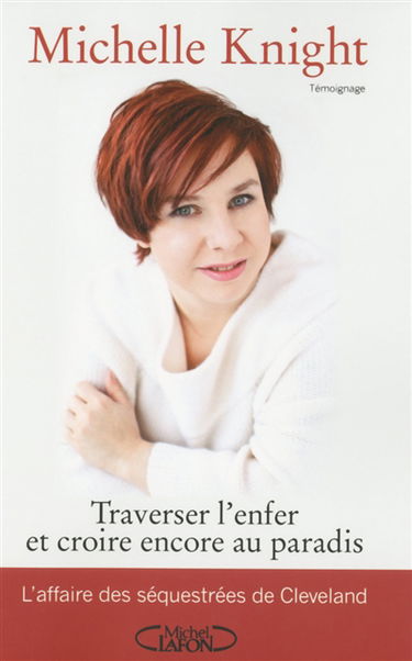 Traverser l'enfer et croire encore au paradis : l'affaire des séquestrées de Cleveland
