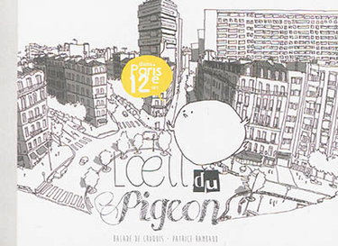 Couverture de L'oeil du pigeon : dans Paris 12e arr. : balade de croquis