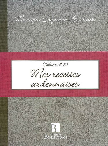Mes recettes ardennaises