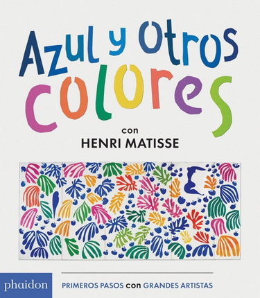 Couverture de Azul y otros colores con Henri Matisse / Blue and Other Colors With Henri Matisse