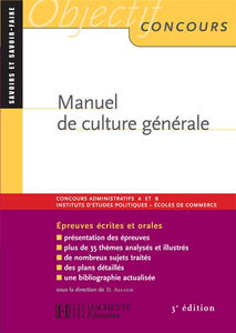 Manuel de culture générale : concours administratifs A et B, Instituts d'études politiques, écoles de commerce