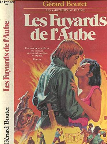 Les Sabotiers du diable. Vol. 1. Les Fuyards de l'aube