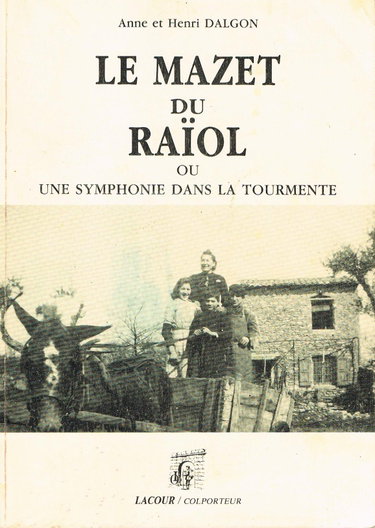 Couverture de Le Mazet du Raïol ou une Symphonie dans la tourmente