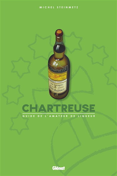 Couverture de Chartreuse : guide de l'amateur de liqueur