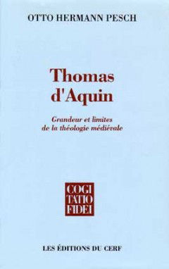 Thomas d'Aquin : limites et grandeur de la théologie médiévale, une introduction
