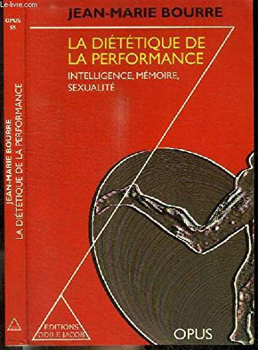 La diététique de la performance : intelligence, mémoire et sexualité
