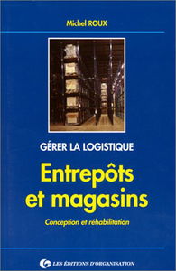 Entrepôts et magasins : conception et réhabilitation