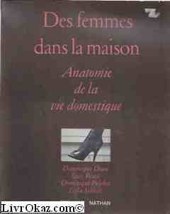 Des Femmes dans la maison : Anatomie de la vie domestique (Collection Albums 90)