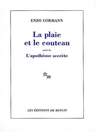 La plaie et le couteau : tombeau de Gilles de Rais. L'apothéose secrète