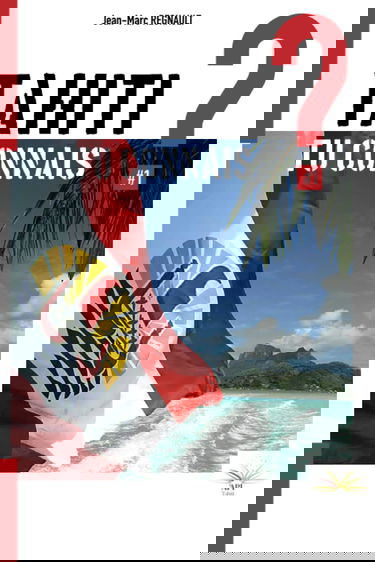 Tahiti, tu connais ?