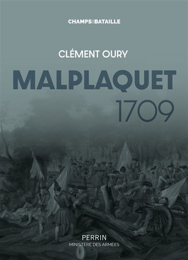 Malplaquet 1709 : la défaite qui sauve le royaume