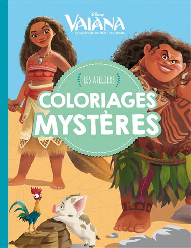 Vaiana, la légende du bout du monde : coloriages mystères
