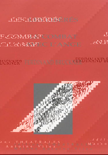 Les libérés. Le combat avec l'ange