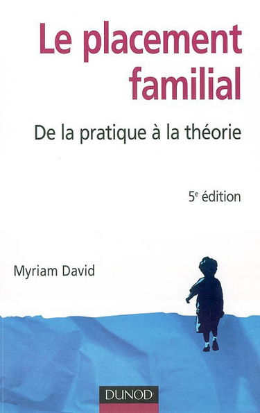 Le placement familial : de la pratique à la théorie