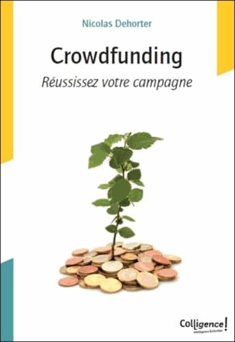 Crowdfunding: Réussissez votre campagne