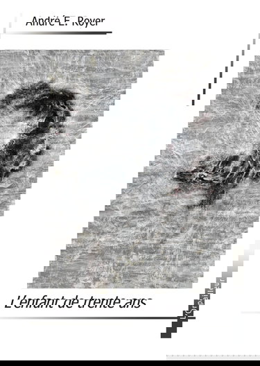 L'enfant de trente ans