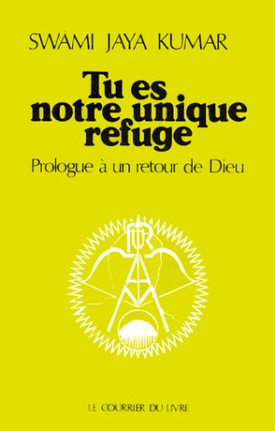 Tu es notre unique refuge