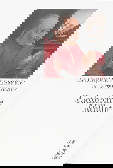 La logique et l'amour : et autres textes