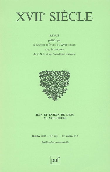Dix-septième siècle, n° 221. Jeux et enjeux de l'eau au XVIIe siècle : journée d'étude, Château de Maintenon, 26 octobre 2002