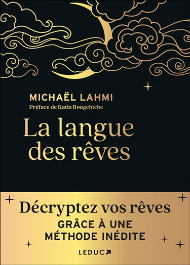 La langue des rêves : décryptez vos rêves grâce à une méthode inédite