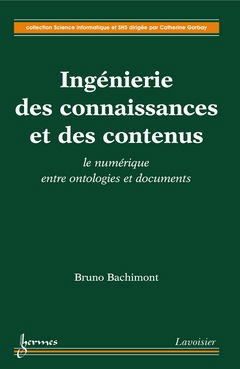Ingénierie des connaissances et des contenus : le numérique entre ontologies et documents