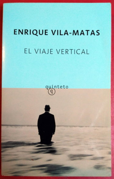 Couverture de El Viaje Vertical par Enrique Vila-Matas