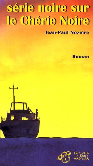 Série noire sur le Chérie noire