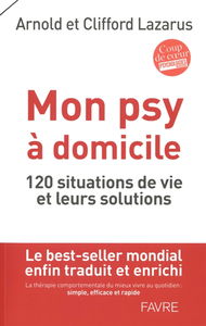 Mon psy à domicile : 120 situations de vie et leurs solutions
