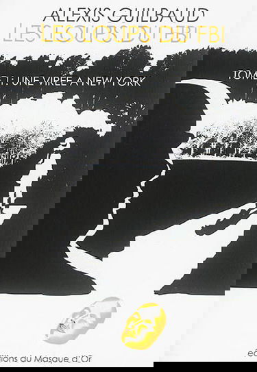 Les loups du FBI. Vol. 1. Une virée à New York : polar