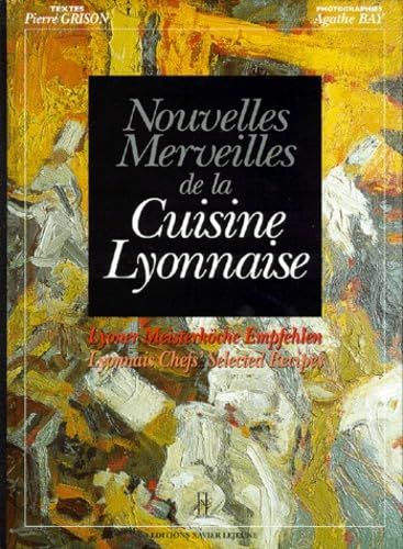 Nouvelles merveilles de la cuisine lyonnaise