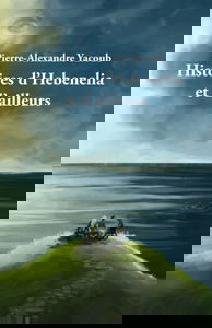 Histoires d'Hebenelia et d'ailleurs