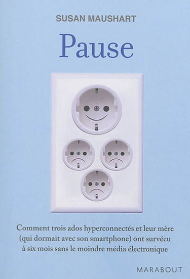 Pause : comment trois ados hyperconnectés et leur mère (qui dormait avec son smartphone) ont survécu à six mois sans le moindre média électronique