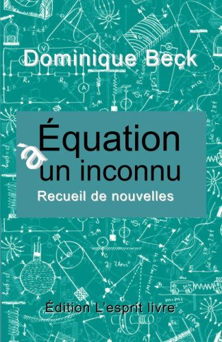 Equation à un inconnu: Recueil de nouvelles