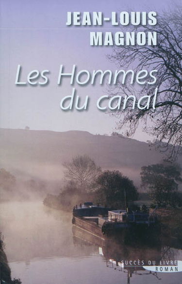 Les hommes du canal