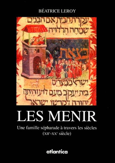 Les Menir : une famille sépharade à travers les siècles, XIIe-XXe siècle