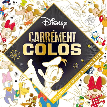Couverture de Mickey et ses amis : carrément colos : coloriages dorés à compléter