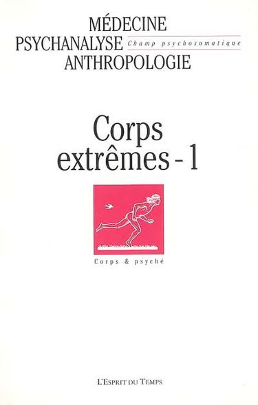 Champ psychosomatique, n° 34. Corps extrêmes 1