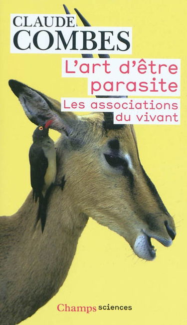 L'art d'être parasite : les associations du vivant