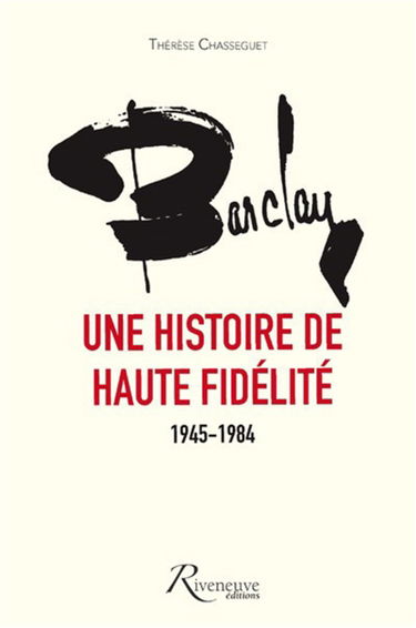 Barclay, une histoire de haute fidélité : 1945-1984