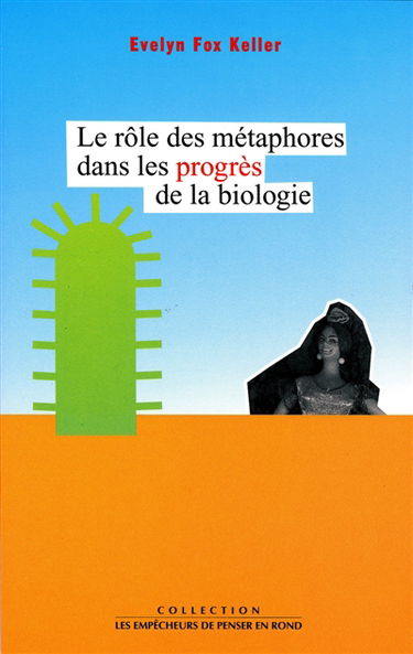 Le rôle des métaphores dans les progrès de la biologie