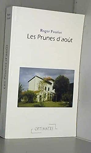 Les prunes d'août - saga familiale et régionale
