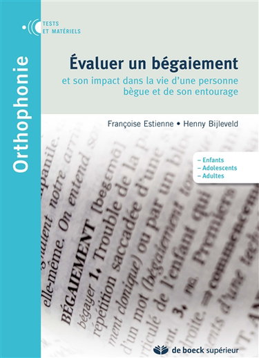 Couverture de Evaluer un bégaiement et son impact dans la vie d'une personne bègue et de son entourage