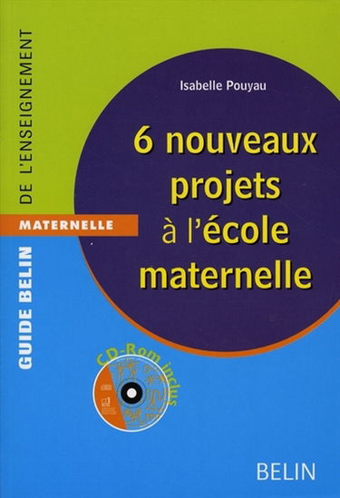 6 nouveaux projets à l'école maternelle