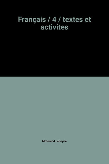 Français / 4 / textes et activites