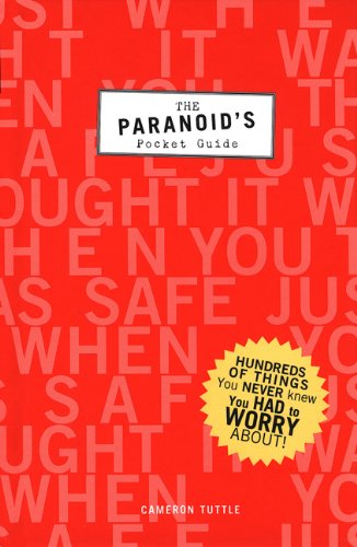 Couverture de The Paranoid's Pocket Guide: Hundreds of Things You Never Knew You Had to Worry About