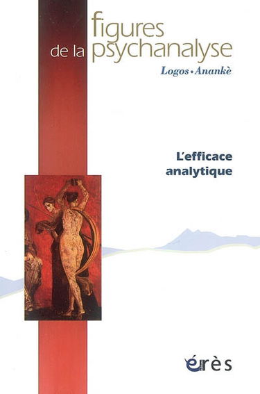 Figures de la psychanalyse, n° 15. L'efficace analytique