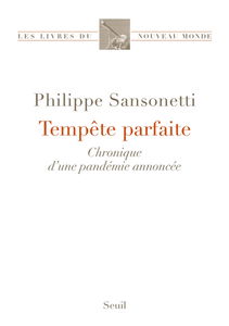 Tempête parfaite : chronique d'une pandémie annoncée